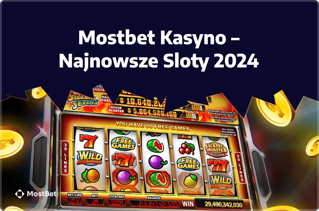 Mostbet Kasyno – Najnowsze Sloty 2024
